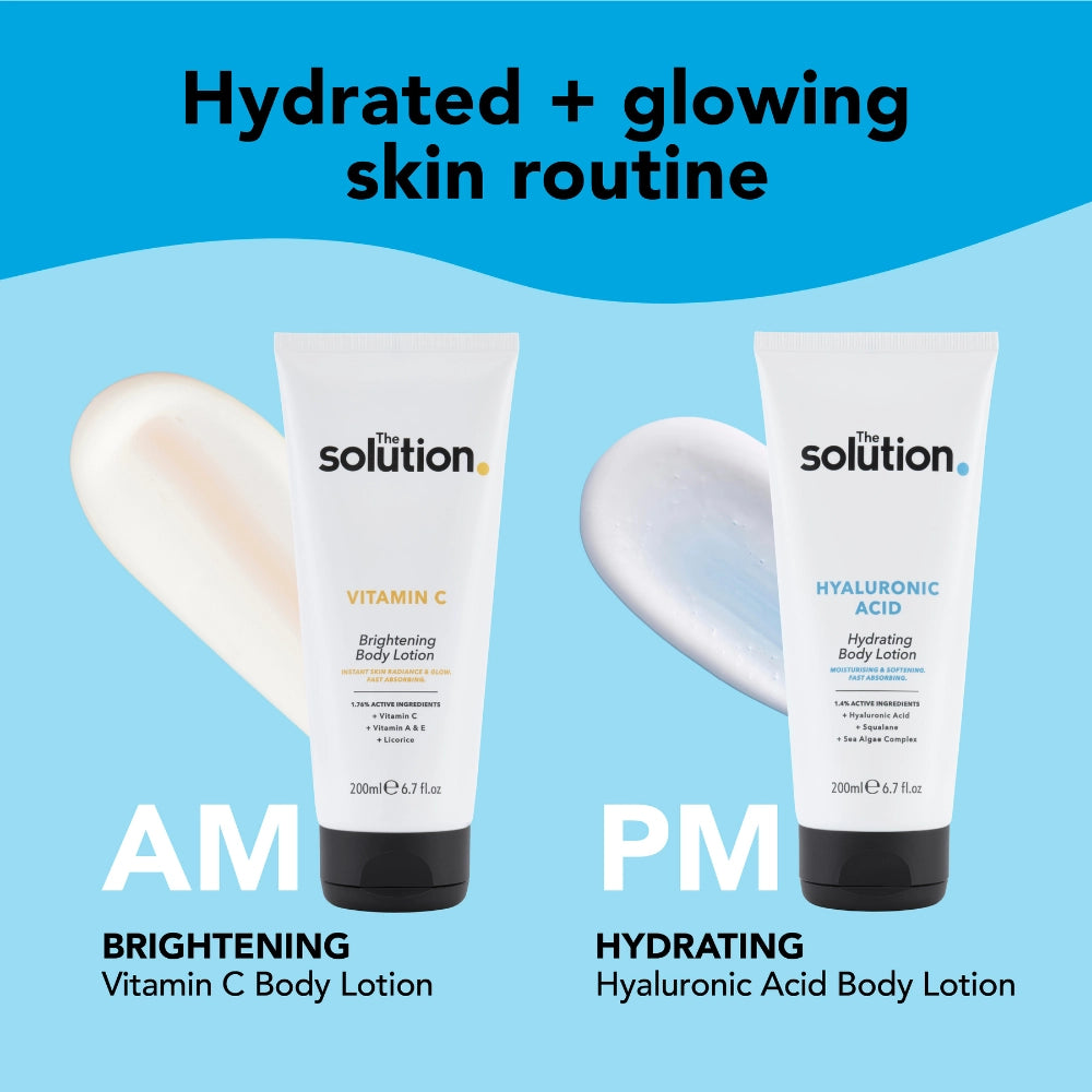 Hydrated and glowing skin routine: AM: Brightening Vitamin C Body Lotion. PM: Hydrating Hyaluronic Acid Body Lotion