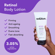 The Solution Retinol Smoothing Body Lotion is: firming, anti-ageing, smoothing, evens tone, fast absorbing with 3.05% active ingredients