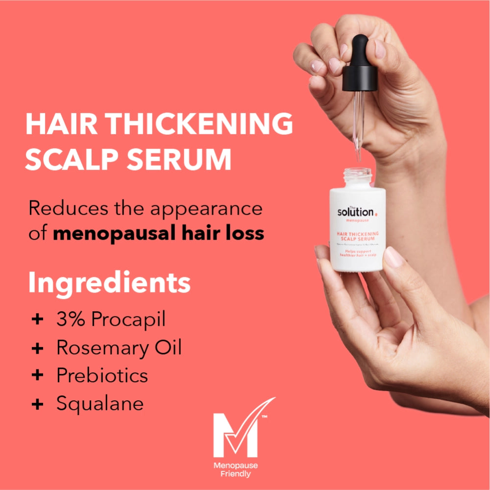 The Solution Menopause Hair Thickening Scalp Serum 30ml reduces the appearance of Menopausal hair loss. Ingredients: 3% Procapil, Rosemary Oil, Prebiotics, Squalane