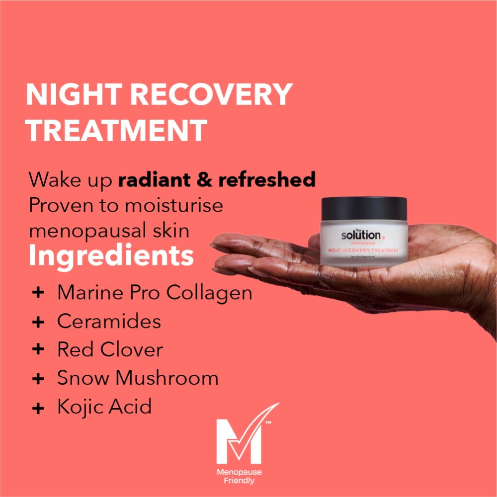 Wake up radiant and refreshed- proven to moisturise menopausal skin. Ingredients include: Marine pro collagen, ceramides, red clover, snow mushroom,  kojic acid